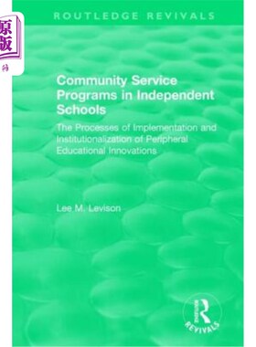 海外直订Community Service Programs in Independent Schools: The Processes of Implementati 独立学校社区服务项目：周边