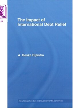 海外直订The Impact of International Debt Relief 国际债务减免的影响