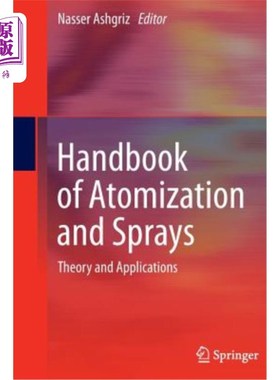 海外直订Handbook of Atomization and Sprays: Theory and Applications 雾化与喷雾手册：理论与应用