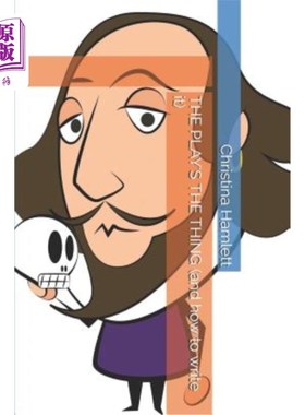 海外直订The Play's the Thing (and How to Write It) 这出戏很重要（怎么写）