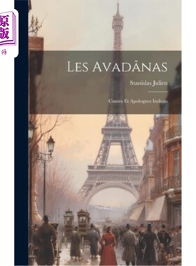 海外直订Les Avadanas: Contes et Apologues Indiens Les Avadanas: Contes et Apologues Indiens