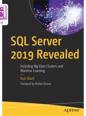 海外直订SQL Server 2019 Revealed: Including Big Data Clusters and Machine Learning SQL Server 2019揭