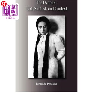 Subtext Context The 海外直订The 潜台词 Text 文本 上下文 Dybbuk
