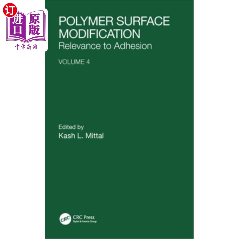 海外直订Polymer Surface Modification: Relevance to Adhesion, Volume 4 聚合物表面改性：与附着力的关系，第4卷