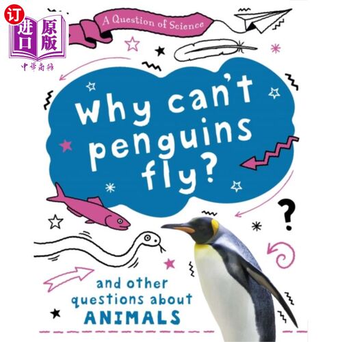 海外直订Question of Science: Why can't penguins fly? And... 科学问题:为什么企鹅不能飞?还有其他关于动物的问题