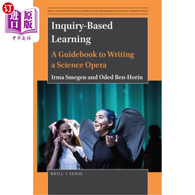 海外直订Inquiry-Based Learning: A Guidebook to Writing a Science Opera 探究式学习：科学歌剧写作指南