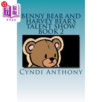 海外直订Benny Bear and Harvey Bear's Talent Show: Book 2 Benny Bear Series 本尼熊和哈维熊的才艺表演:第二册本尼熊系