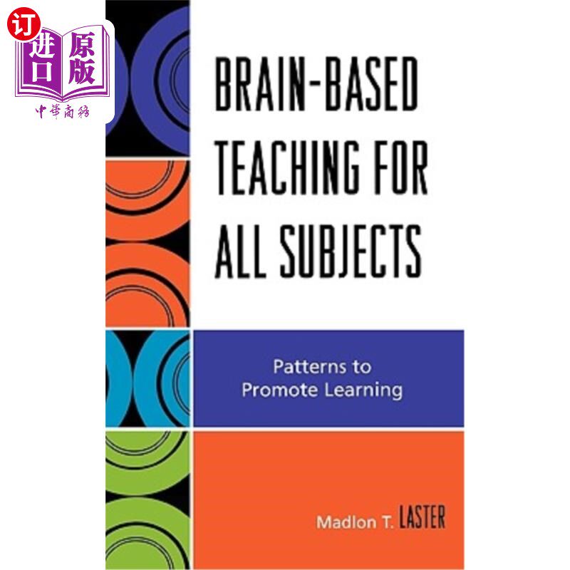 海外直订Brain-Based Teaching for All Subjects: Patterns to Promote Learning 所有学科的脑力教学：促进学习的模式