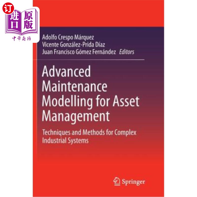 海外直订Advanced Maintenance Modelling for Asset Management: Techniques and Methods for 资产管理的高级维护建模:复