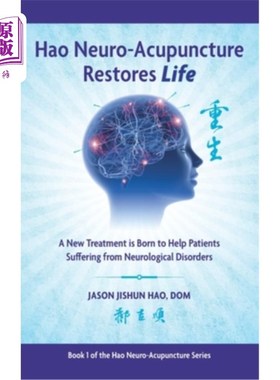 海外直订医药图书Hao Neuro-Acupuncture Restores Life: A New Treatment is Born to Help Patients Su 皓神经针刺恢复生命