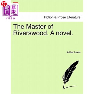 海外直订The Master of Riverswood. a Novel. 里弗伍德的主人。一本小说。