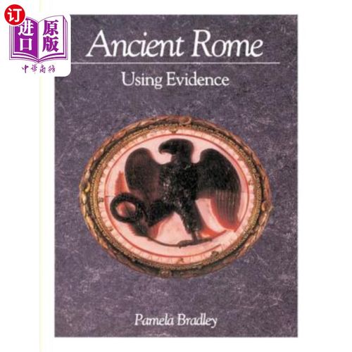 海外直订Ancient Rome: Using Evidence: Using Evidence 古罗马：使用证据