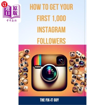 海外直订How to Get Your First 1,000 Instagram Followers: A Step-by-Step Guide to Growing 如何获得你的前100