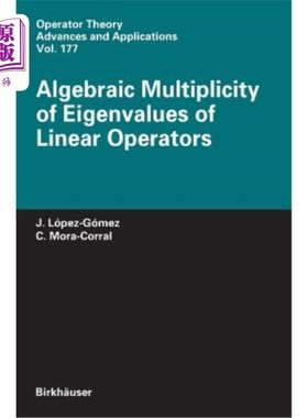 海外直订Algebraic Multiplicity of Eigenvalues of Linear Operators 线性算子特征值的代数多重性