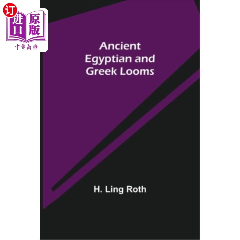 海外直订Ancient Egyptian and Greek Looms 古埃及和希腊织机