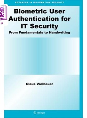 海外直订Biometric User Authentication for It Security: From Fundamentals to Handwriting It安全的生物特征用户认证:从