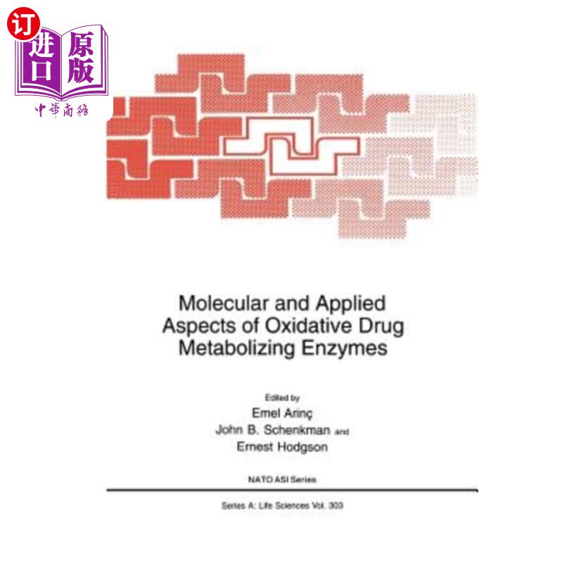 海外直订医药图书Molecular and Applied Aspects of Oxidative Drug Metabolizing Enzymes 氧化药物代谢酶的分子及应用
