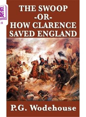 海外直订The Swoop -Or- How Clarence Saved England 克拉伦斯是如何拯救英格兰的