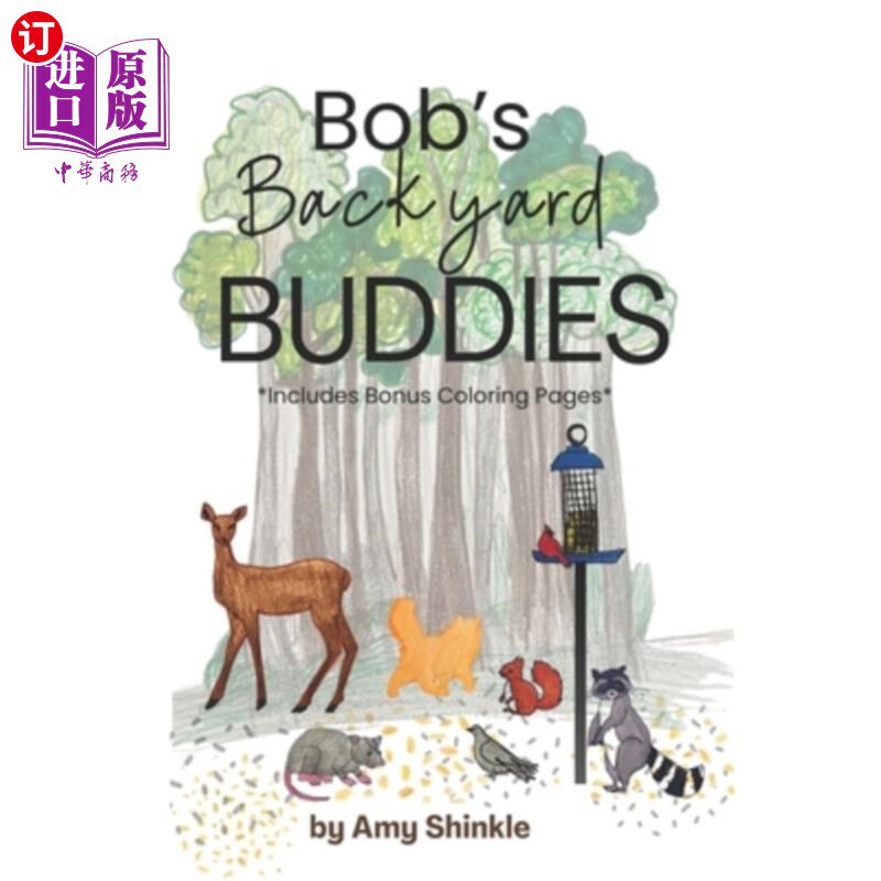 海外直订Bob's Backyard Buddies: *includes bonus coloring pages* 鲍勃的后院伙伴：*包括奖金着色页*