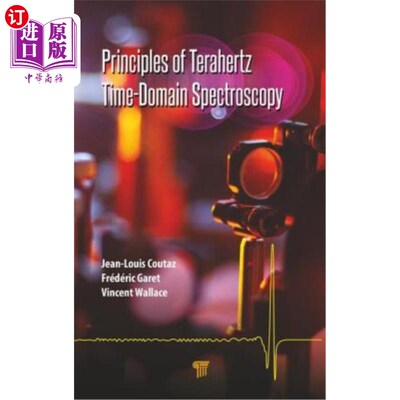 海外直订Principles of Terahertz Time-Domain Spectroscopy 太赫兹时域光谱原理