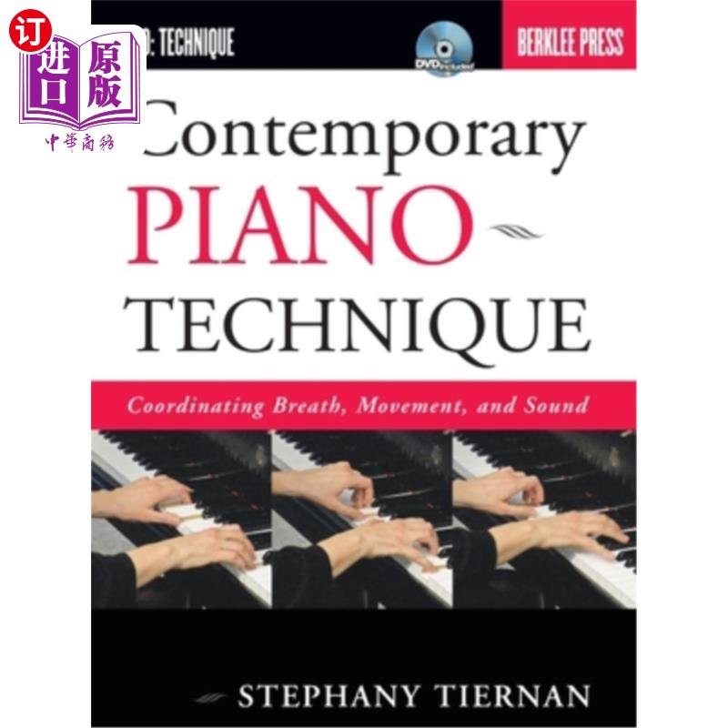海外直订海外直订Contemporary Piano Technique: Coordinating Breath, Movement, and Sound [ 当代钢琴技巧:协调呼吸、动