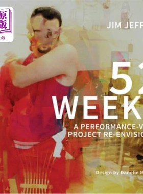 海外直订52 Week: A Performance / Video Project Re-Envisioned 52周:重新构想的表演/录像项目