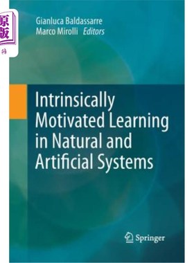 海外直订Intrinsically Motivated Learning in Natural and Artificial Systems 自然系统和人工系统的内在动机学习