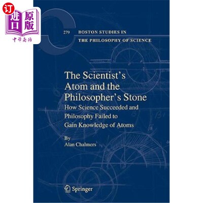 海外直订The Scientist's Atom and the Philosopher's Stone: How Science Succeeded and Phil 《科学家的原子和哲学家的石