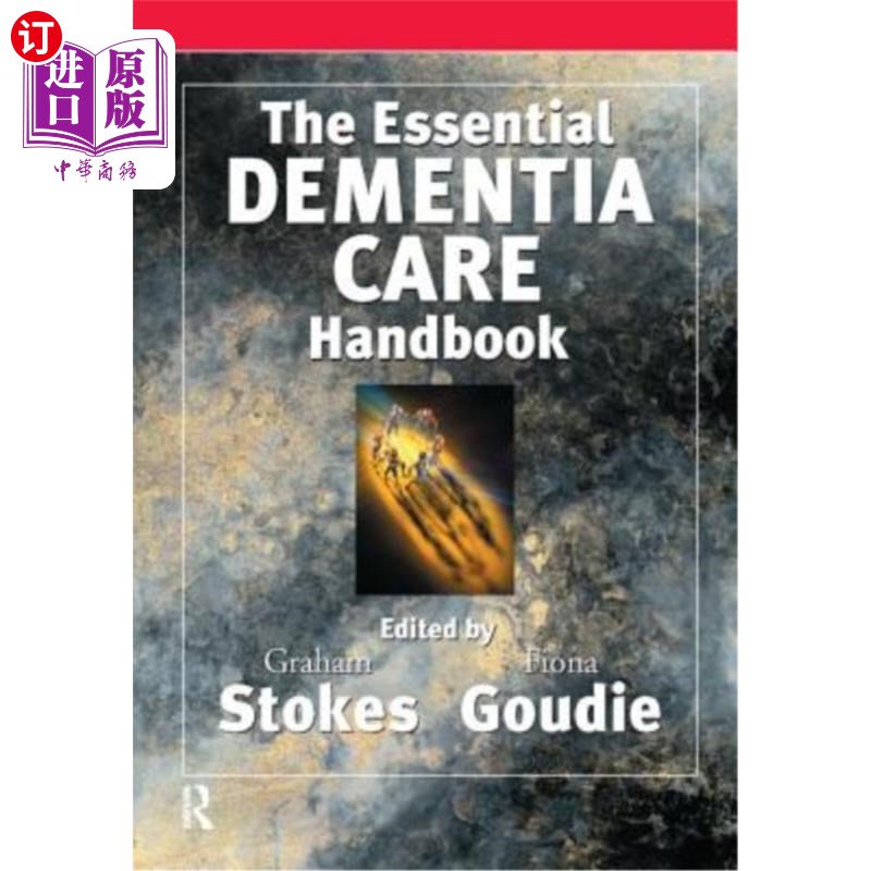 海外直订医药图书The Essential Dementia Care Handbook: A Good Practice Guide 基本痴呆护理手册:一个良好的实践指南