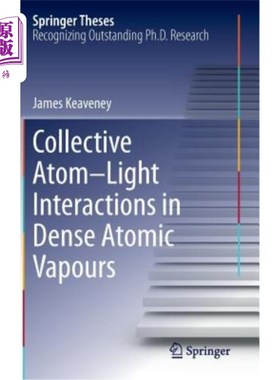 海外直订Collective Atom-Light Interactions in Dense Atomic Vapours 致密原子蒸汽中的集体原子-光相互作用