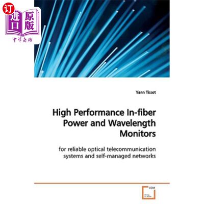 海外直订High Performance In-fiber Power and Wavelength Monitors 高性能光纤内功率和波长监视器