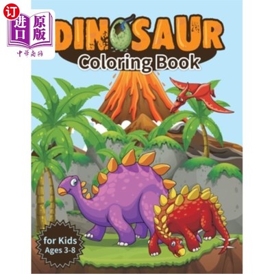 海外直订Dinosaur Coloring Book for Kids, Ages 3-8: Jumbo Kids Coloring Book With Dinosau 恐龙涂色书儿童，3-8岁:巨型