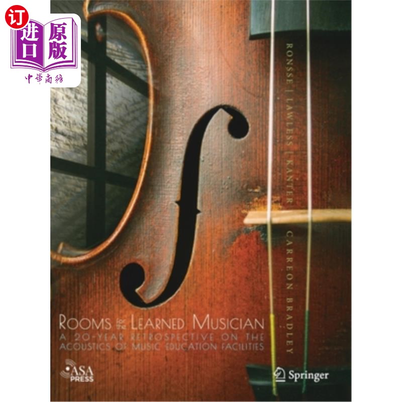 海外直订Rooms for the Learned Musician: A 20-Year Retrospective on the Acoustics of Musi 博学音乐家的房间:音乐教育