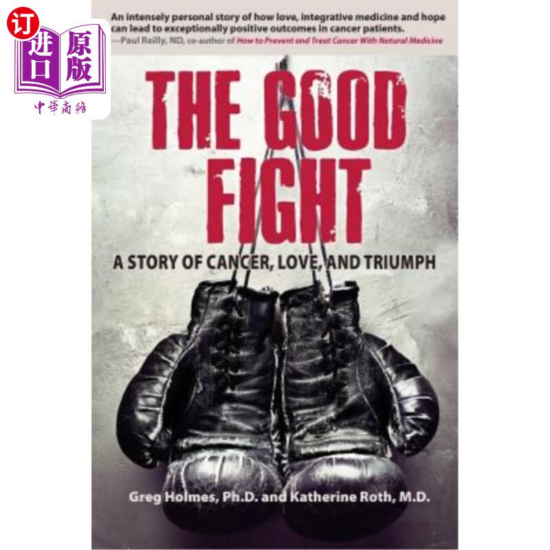 海外直订医药图书The Good Fight: A Story of Cancer, Love, and Triumph 《傲骨之战:关于癌症、爱情和胜利的故事