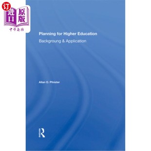 Education Higher Background and 高等教育规划：背景与应用 海外直订Planning Application for