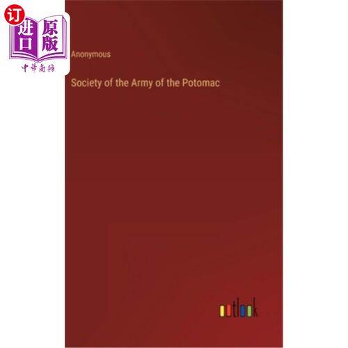 海外直订Society of the Army of the Potomac 波托马克军团协会