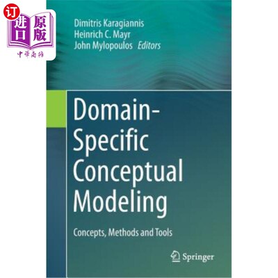 海外直订Domain-Specific Conceptual Modeling: Concepts, Methods and Tools 领域特定概念建模:概念、方法和工具