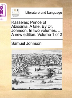 海外直订Rasselas; Prince of Abissinia. a Tale. by Dr. Johnson. in Two Volumes. ... a New 塞拉斯;阿比辛尼王子。一个