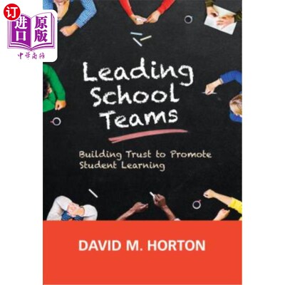 海外直订Leading School Teams: Building Trust to Promote Student Learning 领导学校团队:建立信任促进学生学习
