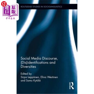 海外直订Social Media Discourse, (Dis)Identifications and Diversities 社交媒体话语，(Dis)认同和多样性