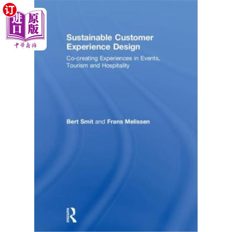 海外直订Sustainable Customer Experience Design: Co-Creating Experiences in Events, Touri 可持续客户体验设计:活动、