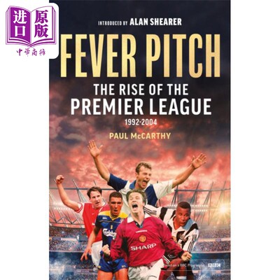 极度狂热 1992-2004赛季英超的崛起 Fever Pitch The Rise of the Premier League 英文原版 Paul McCarthy 足球【中商原版】