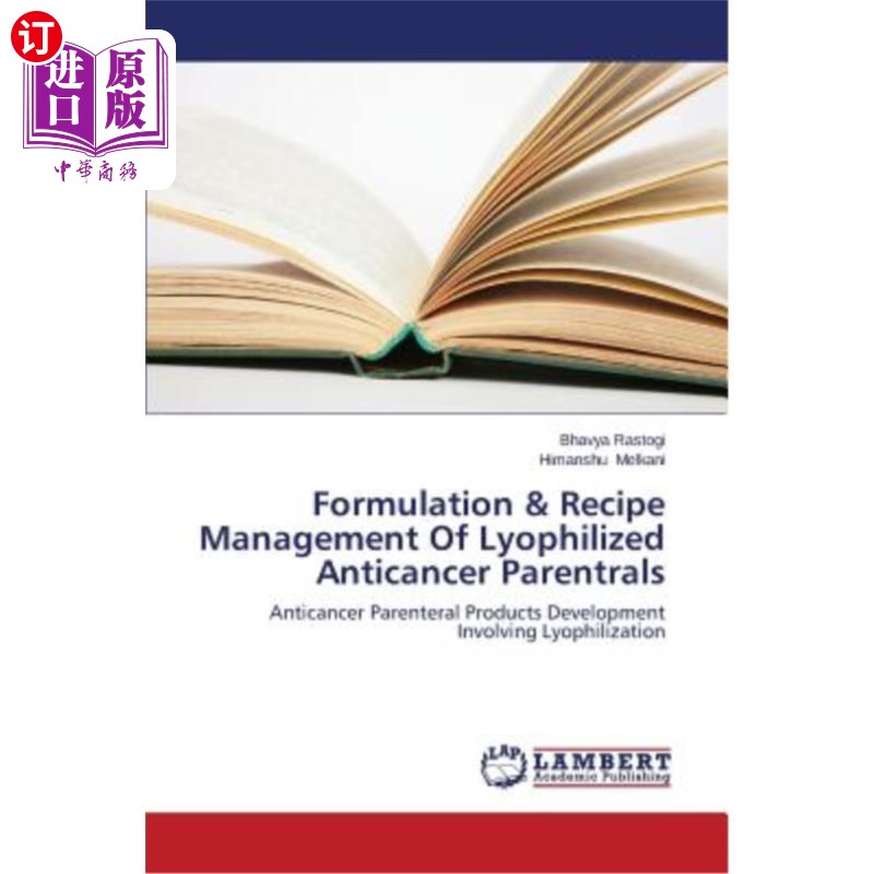 海外直订医药图书Formulation& Recipe Management of Lyophilized Anticancer Parentrals冻干抗癌亲本的配方管理