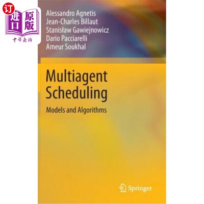 海外直订Multiagent Scheduling: Models and Algorithms 多智能体调度：模型与算法