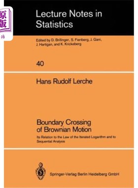 海外直订Boundary Crossing of Brownian Motion: Its Relation to the Law of the Iterated Lo 布朗运动的边界交叉：它与重对数