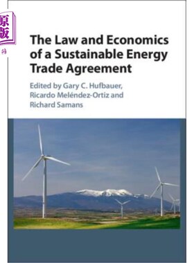 海外直订The Law and Economics of a Sustainable Energy Trade Agreement 可持续能源贸易协定的法律和经济学