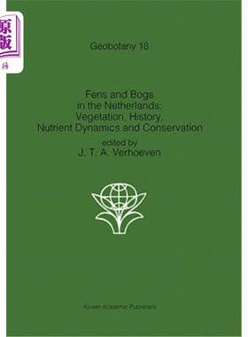 海外直订Fens and Bogs in the Netherlands: Vegetation, History, Nutrient Dynamics and Con 荷兰的沼泽和沼泽:植被，历