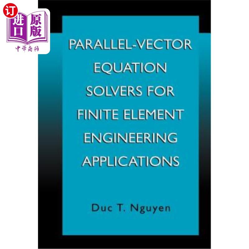 海外直订Parallel-Vector Equation Solvers for Finite Element Engineering Applications 有限元工程应用的并行向量方程求解器