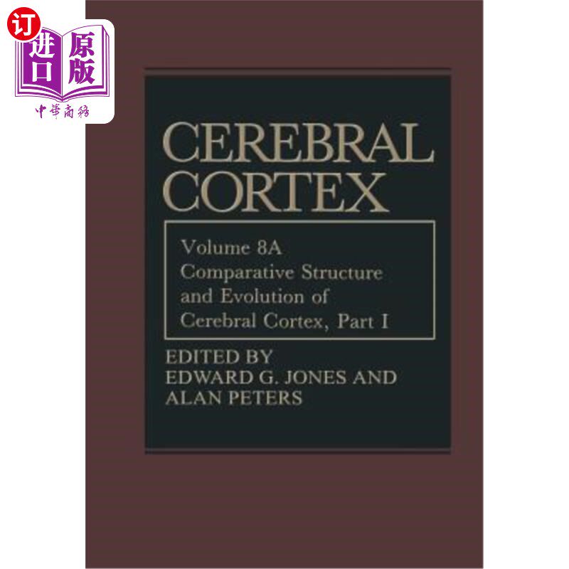 海外直订医药图书Comparative Structure and Evolution of Cerebral Cortex, Part I 大脑皮层的比较结构和进化,第1部分