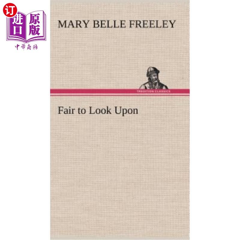 海外直订fair to look upon 平心而论